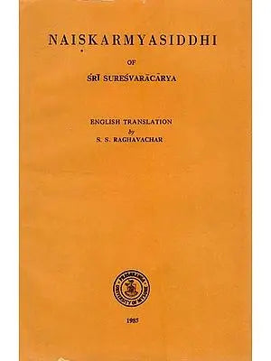 Naiskarmya Siddhi of Sri Suresvaracarya (An Old and Rare Book)