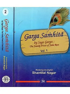 Garga Samhita By Sage Garga: The Family Priest of Yadu Race (Set of 2 Volumes) An Old and Rare Book