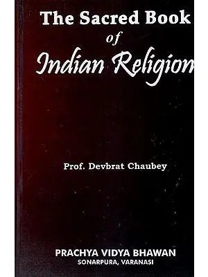 The Sacred Book of Indian Religion