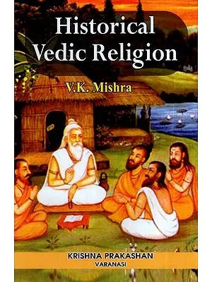 Historical Vedic Religion