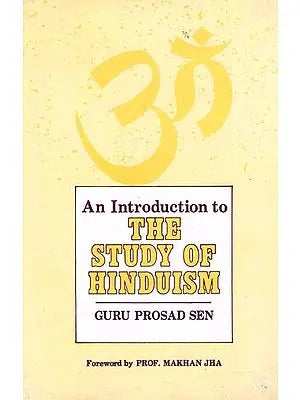 An Introduction to the Study of Hinduism (An Old and Rare Book)