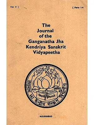 The Journal of the Ganganath Jha Kendriya Sanskrit Vidyapeetha (Vol- V Parts 1-4) An Old and Rare Book