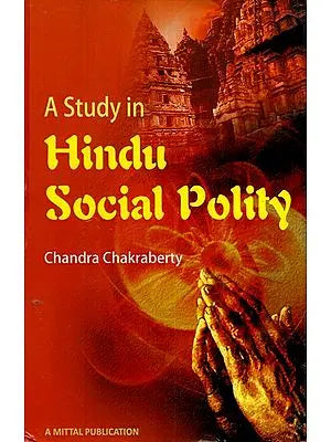 A Study in Hindu Social Polity