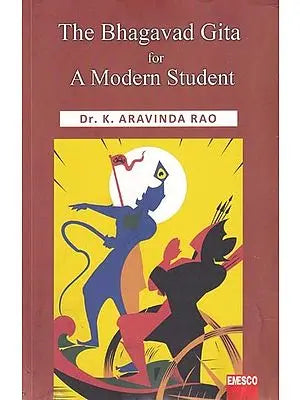 The Bhagavad Gita for A Modern Student