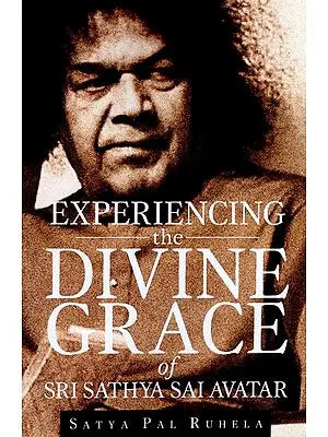 Experiencing the Divine grace of Sri Sathya Sai Avatar