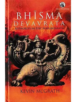 Bhisma Devavrata: Authority in Epic Mahabharata