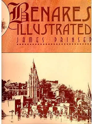 Benares Illustrated