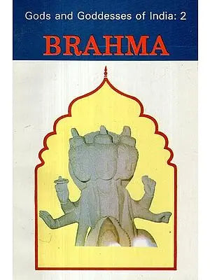 Brahma: Gods and Goddesses of India- 2 (An Old and Rare Book)