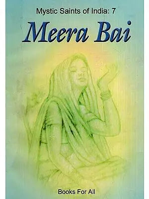 Meera Bai (Mystic Saints of India: 7)