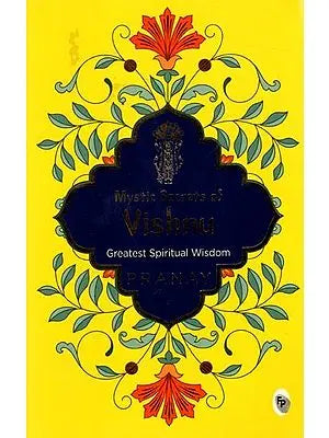 Mystic Secrets of Vishnu- Greatest Spiritual Wisdom