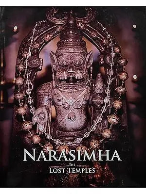 Narasimha: The Divine Protector-The Lost Temples (Volume-1)