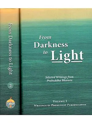 From Darkness to Light- Selected Writtings from Prabuddha Bharata (Set of 2 Volumes)