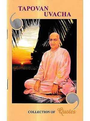 Tapovan Uvacha-Collection of Quotes of Swami Tapovanam