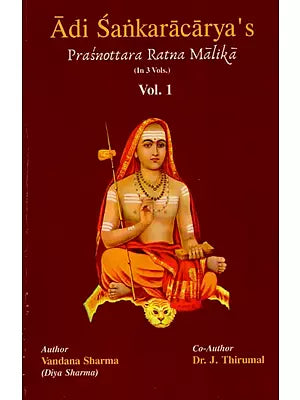 Adi Sankaracarya's Prasnottara Ratna Malika (Vol-I)