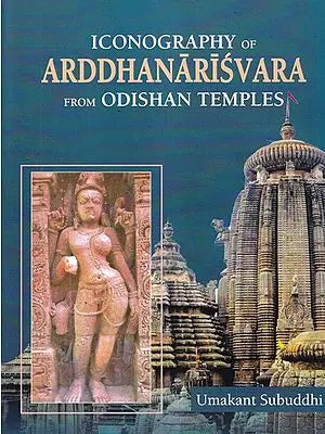 Iconography of Arddhanarisvara from Odishan Temples