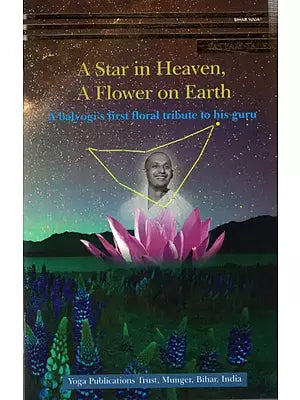 A Star in Heaven, A Flower on Earth Balyogi's First Floral Tribute to His Guru