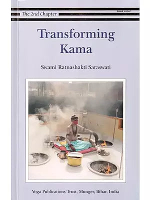 Transforming Kama (The Second Chapter)