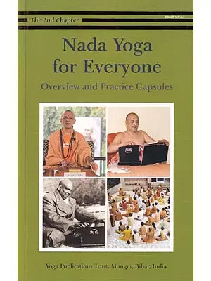 Nada Yoga for Everyone: Overview and Practice Capsules (The Second Chapter)
