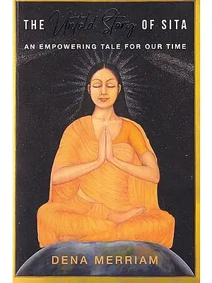 The Untold Story of Sita: An Empowering Tale for Our Time