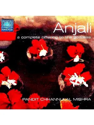 Anjali (A Complete Offering To The Goddess) (Audio CD)