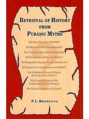 RETRIEVAL OF HISTORY FROM PURANIC MYTHS