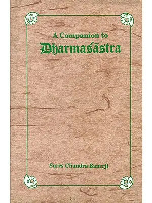 A Companion to Dharmasastra