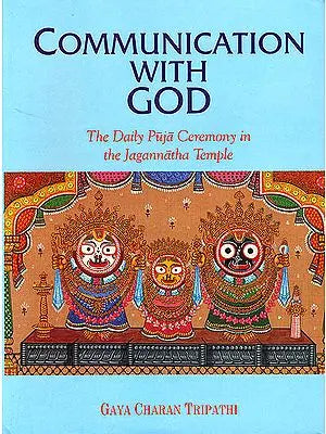 Communication With God (The Daily Puja Ceremony in the Jagannatha Temple) (An Old and Rare Book)