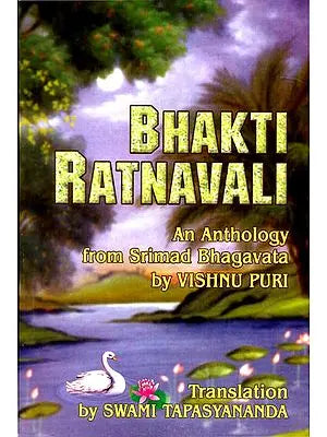 BHAKTI RATNAVALI AN ANTHOLOGY FROM SRIMAD BHAGAVATA