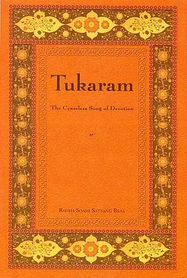 Tukaram: The Ceaseless Song of Devotion