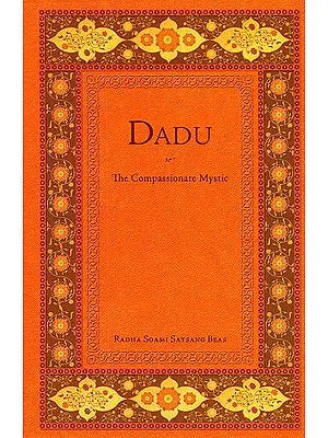 Dadu The Compassionate Mystic