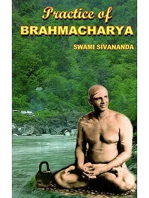 Practice of Brahmacharya