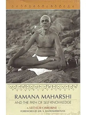 Ramana Maharshi and The Path of Self-Knowledge