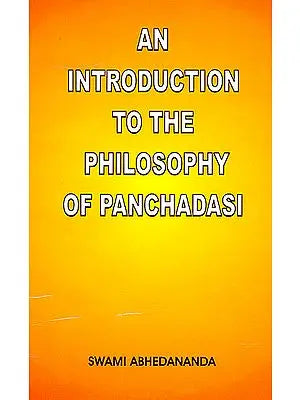 An Introduction To The Philosophy of Panchadasi