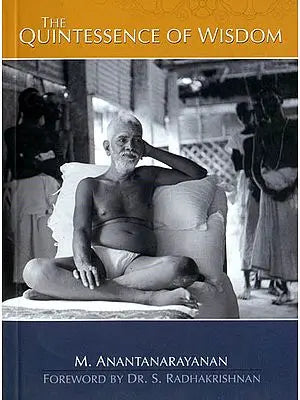 The Quintessence of Wisdom or The Thirty Verses of Sri Ramana