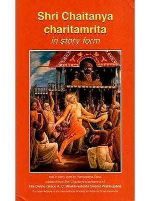 Shri Chaitanya Charitamrita in story form