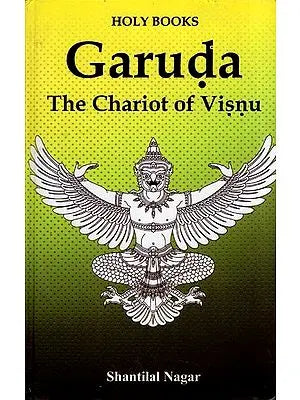 Garuda The Chariot of Visnu (Vishnu)