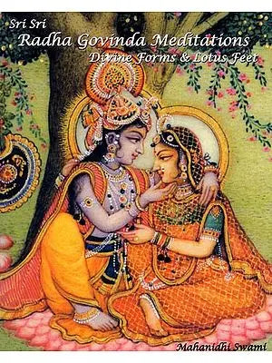 Sri Sri Radha Govinda Meditations Divine Forms and Lotus Feet