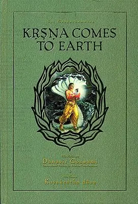 Krsna Comes to Earth (Garga Samhita, First Canto Part Two, Chapters 7-13) ( Sanskrit Text, Transliteration, Word-to-word Meaning, English Translation and Purport)