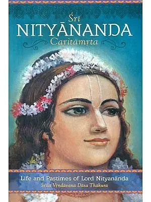 Sri Nityananda Caritamrta