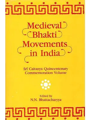 Medieval Bhakti Movements in India (Sri Caitanya (Chaitanya) Quincentenary Commemoration Volume)