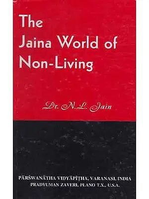 The Jaina World of Non-Living (An Old and Rare Book)