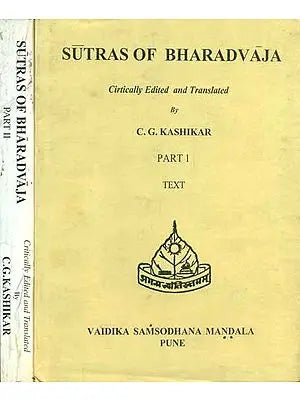 Sutras of Bharadvaja – The Srauta, Paitrmedhika and Parisesa :Two Volumes