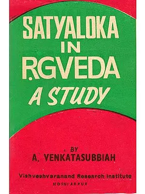 Satyaloka in Rgveda A Study: A Rare Book