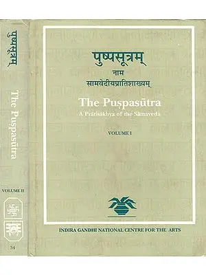 The Puspasutra – A Pratisakhya of the Samaveda (In Two Volumes)