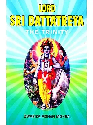 Lord Sri Dattatreya The Trinity