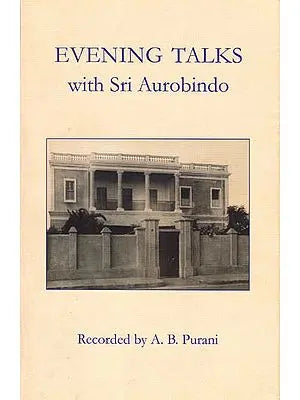 Evening Talks with Sri Aurobindo