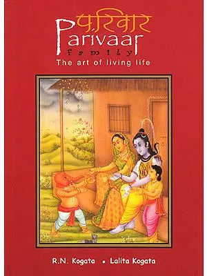 Parivaar (Family): The Art of Living Life