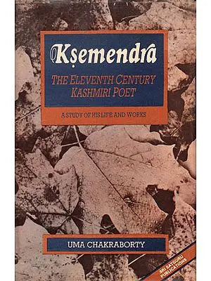 Ksemendra – The Eleventh Century Kashmiri Poet (A Study of His Life and Works): An Old Book