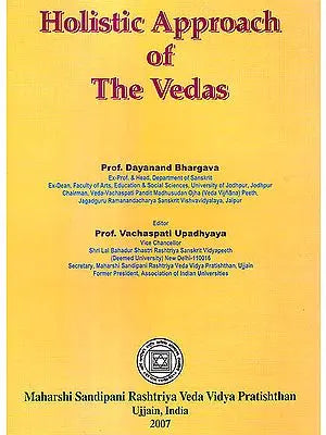 Holistic Approach of The Vedas