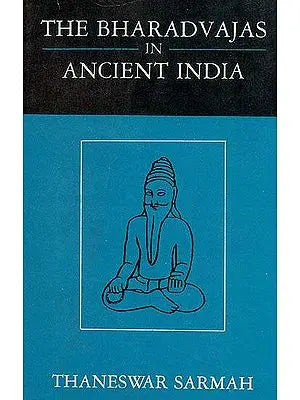 The Bharadvajas in Ancient India (An Old and Rare Book)